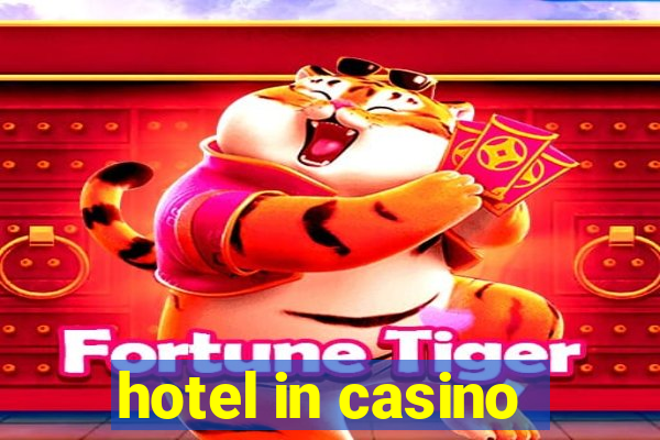 hotel in casino