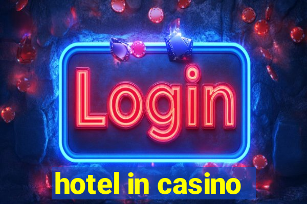 hotel in casino