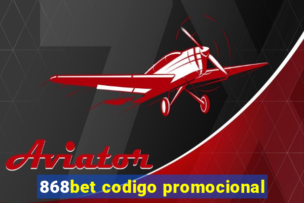 868bet codigo promocional