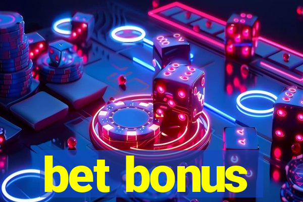 bet bonus