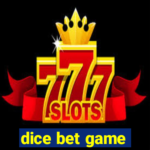 dice bet game