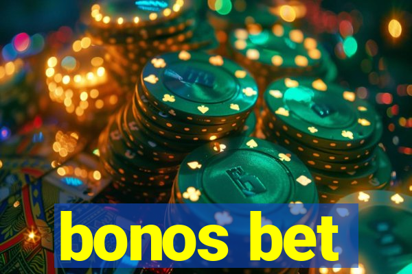 bonos bet