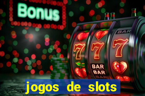 jogos de slots online gratis