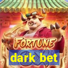 dark bet