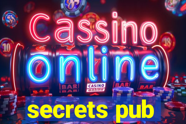 secrets pub