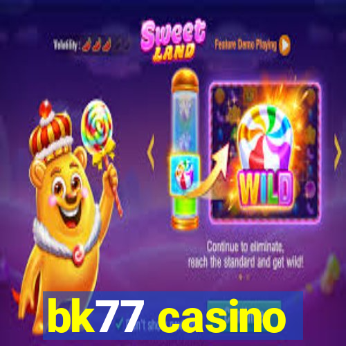 bk77 casino