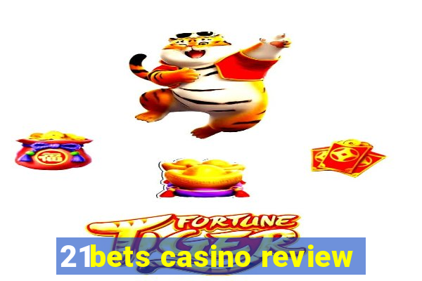 21bets casino review