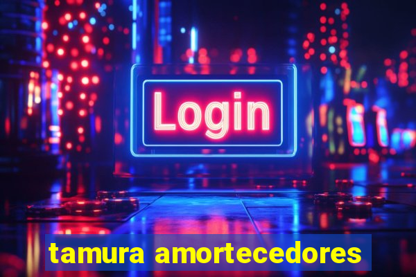 tamura amortecedores