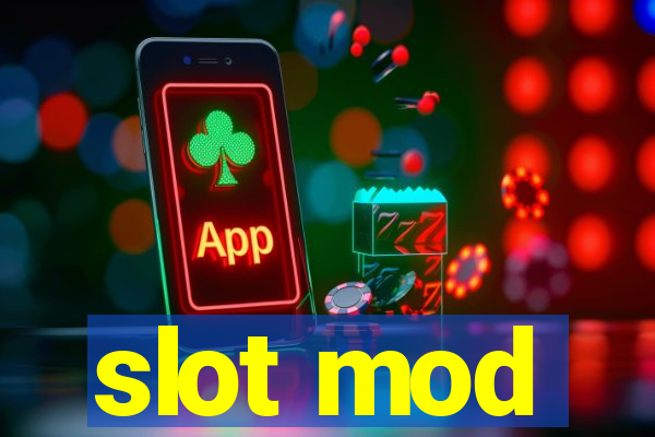 slot mod