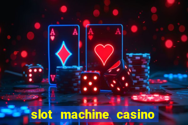 slot machine casino games free