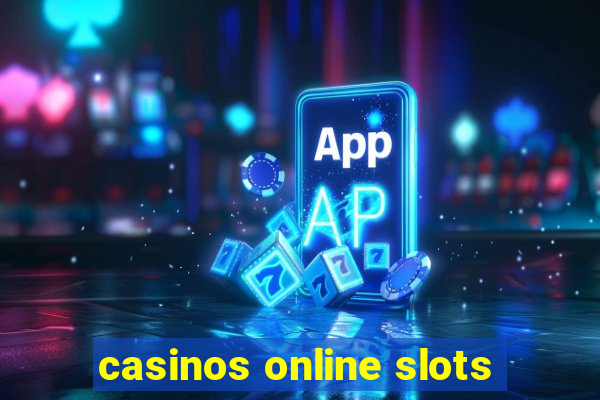 casinos online slots