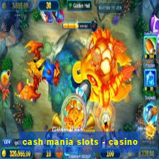 cash mania slots - casino