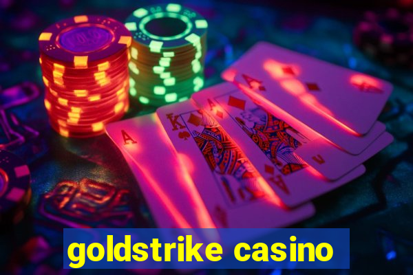 goldstrike casino