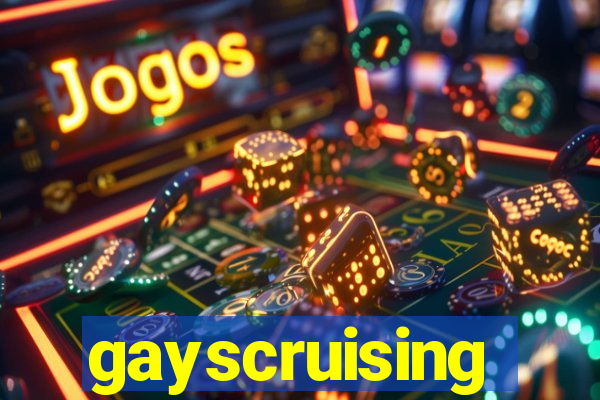 gayscruising