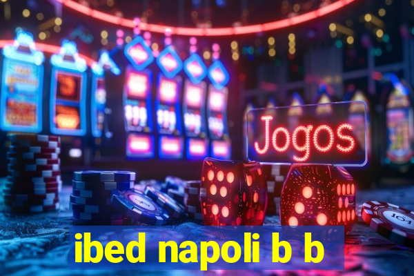 ibed napoli b b