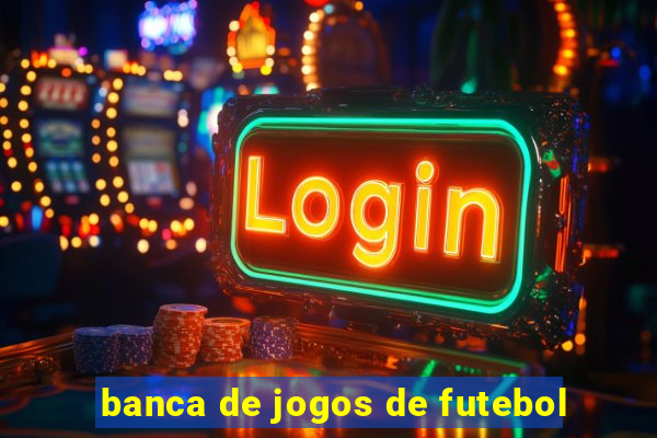 banca de jogos de futebol