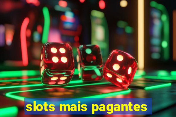 slots mais pagantes