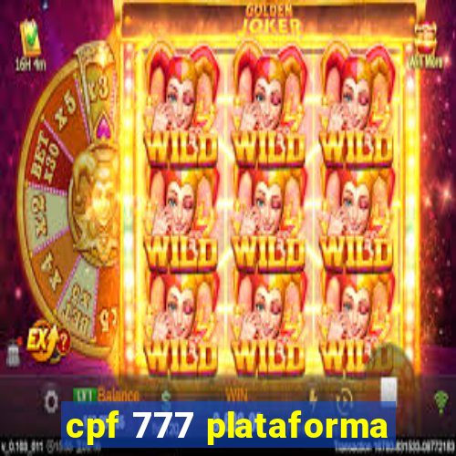 cpf 777 plataforma