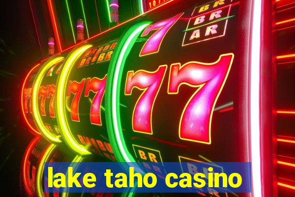 lake taho casino