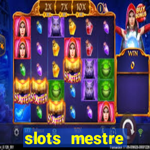 slots mestre dinheiro real