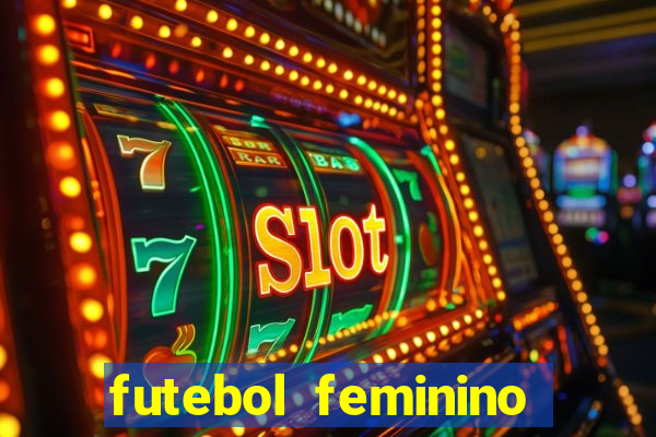 futebol feminino brasil e espanha