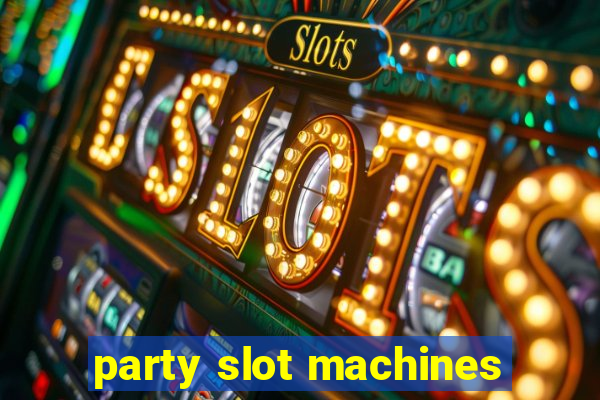 party slot machines