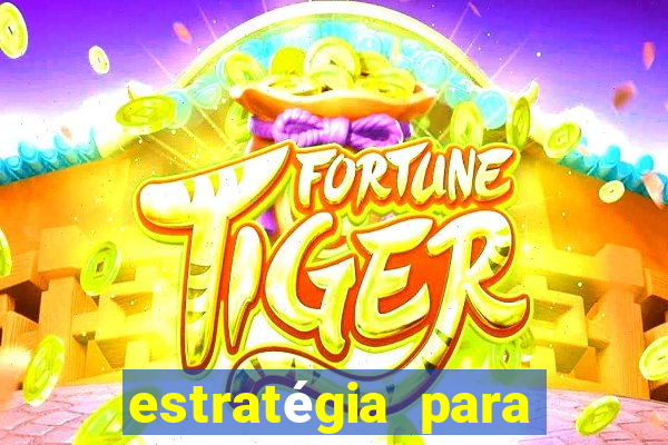 estratégia para ganhar nos slots