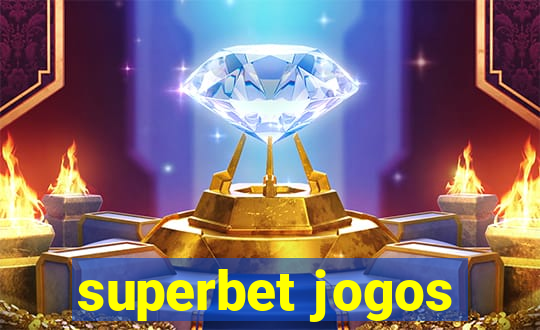 superbet jogos