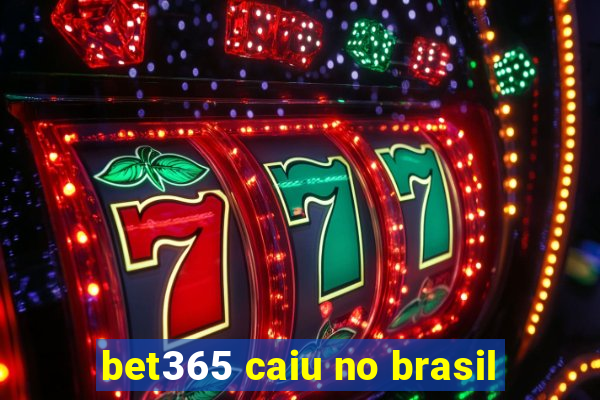 bet365 caiu no brasil