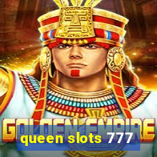 queen slots 777