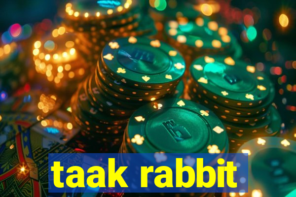 taak rabbit