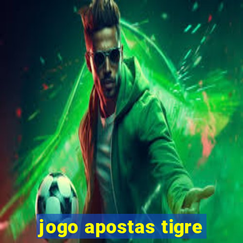 jogo apostas tigre