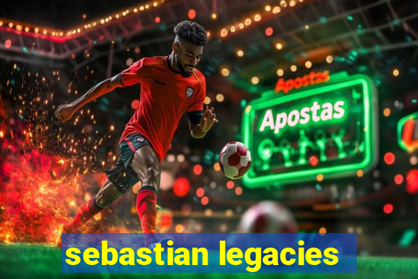 sebastian legacies