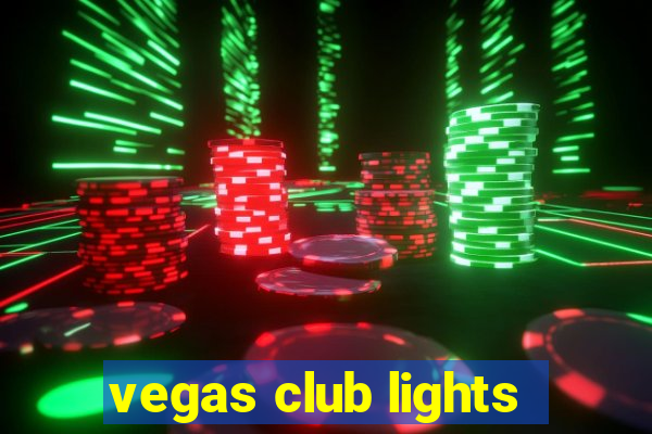 vegas club lights