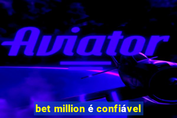 bet million é confiável