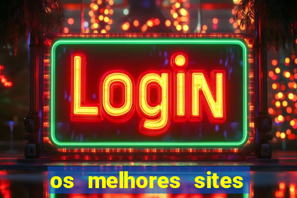 os melhores sites de apostas