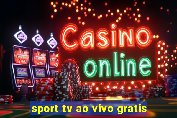 sport tv ao vivo gratis