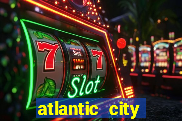 atlantic city casino resorts