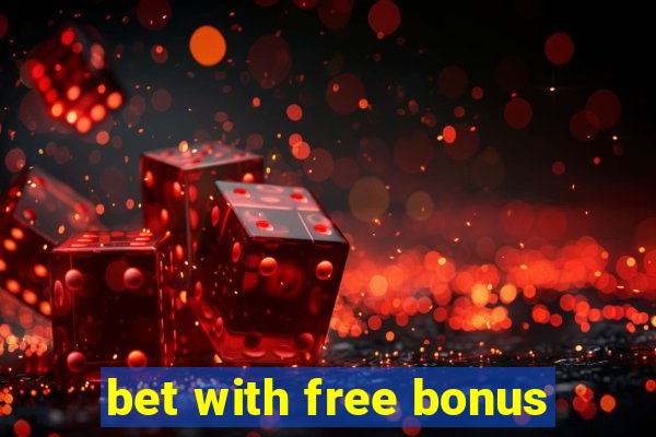 bet with free bonus