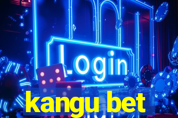 kangu bet