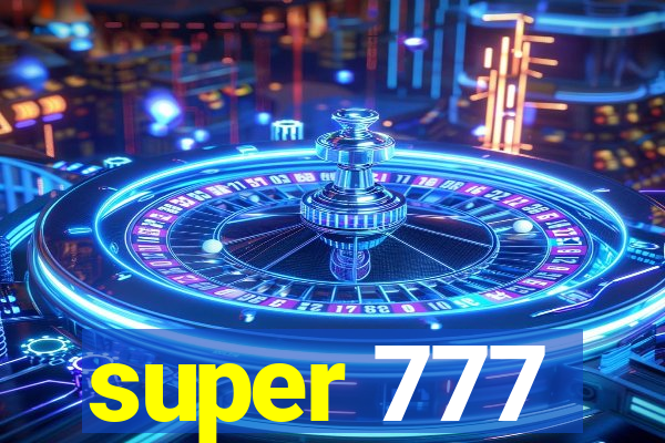 super 777