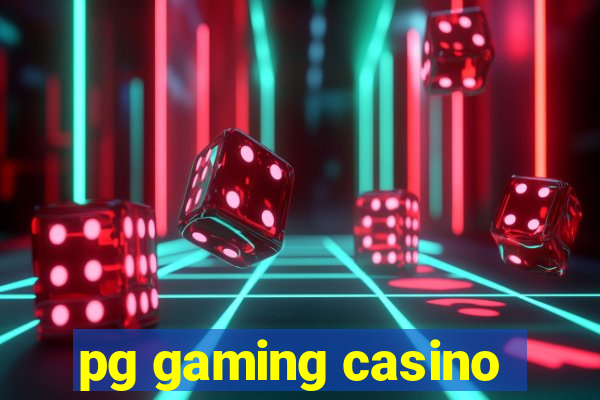 pg gaming casino