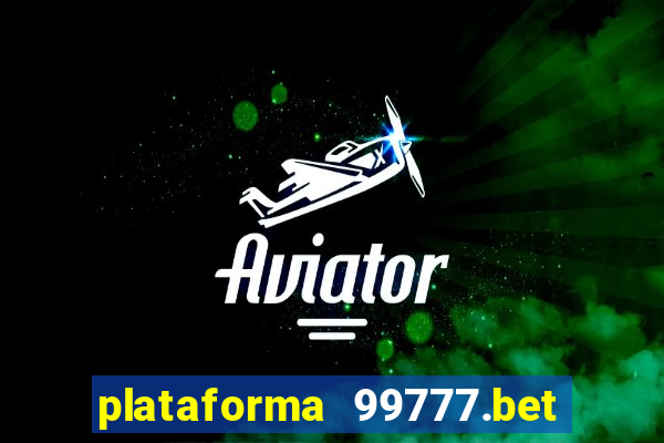 plataforma 99777.bet é confiável