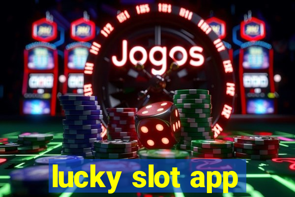 lucky slot app