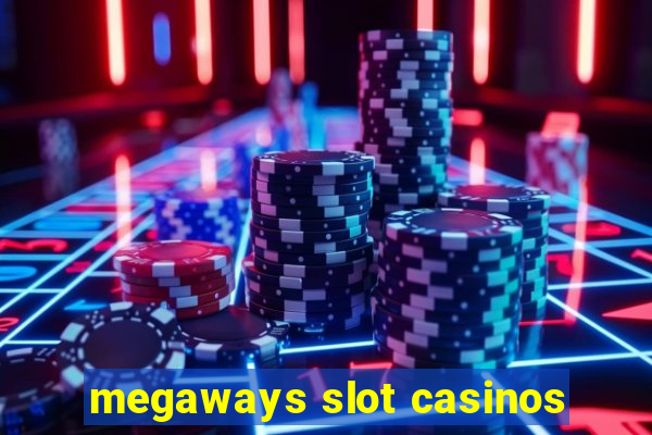 megaways slot casinos