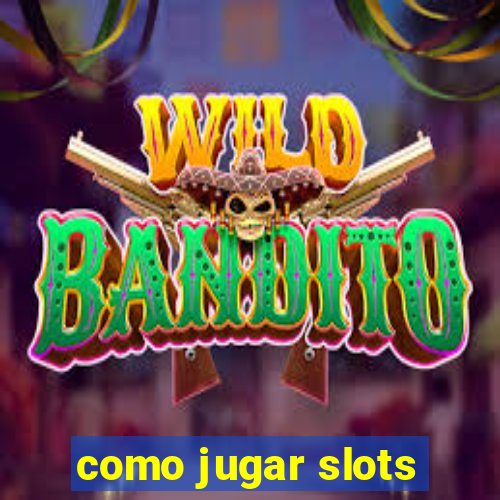 como jugar slots