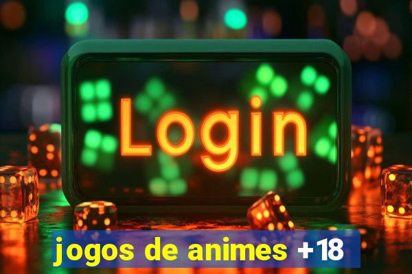 jogos de animes +18