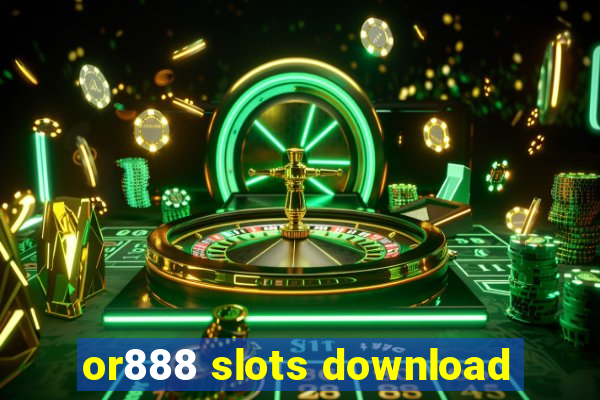 or888 slots download