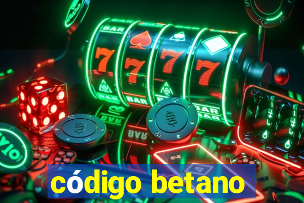 código betano