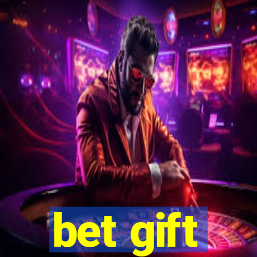 bet gift